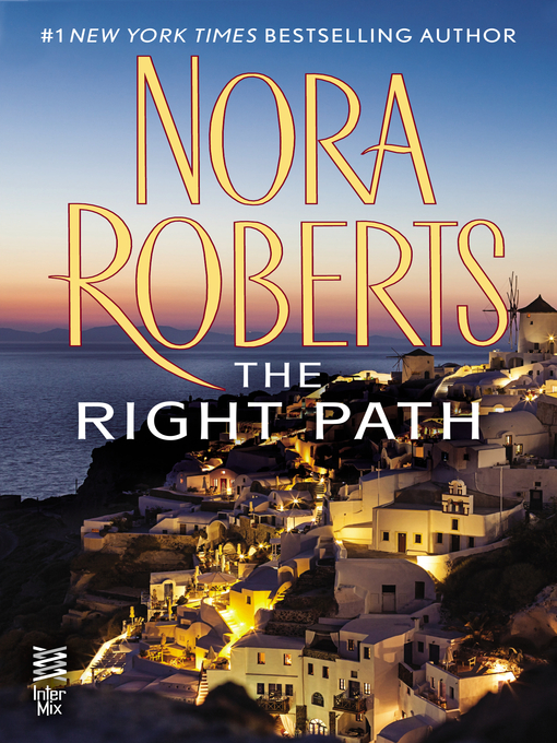 Title details for The Right Path by Nora Roberts - Available